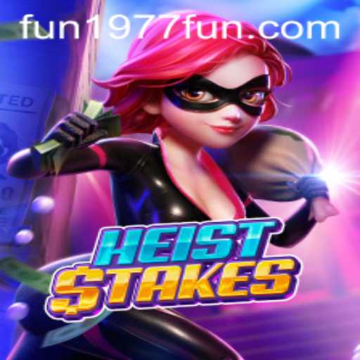 Discover the Thrill of HeistStakes: A Dynamic Game of Strategy and Adventure